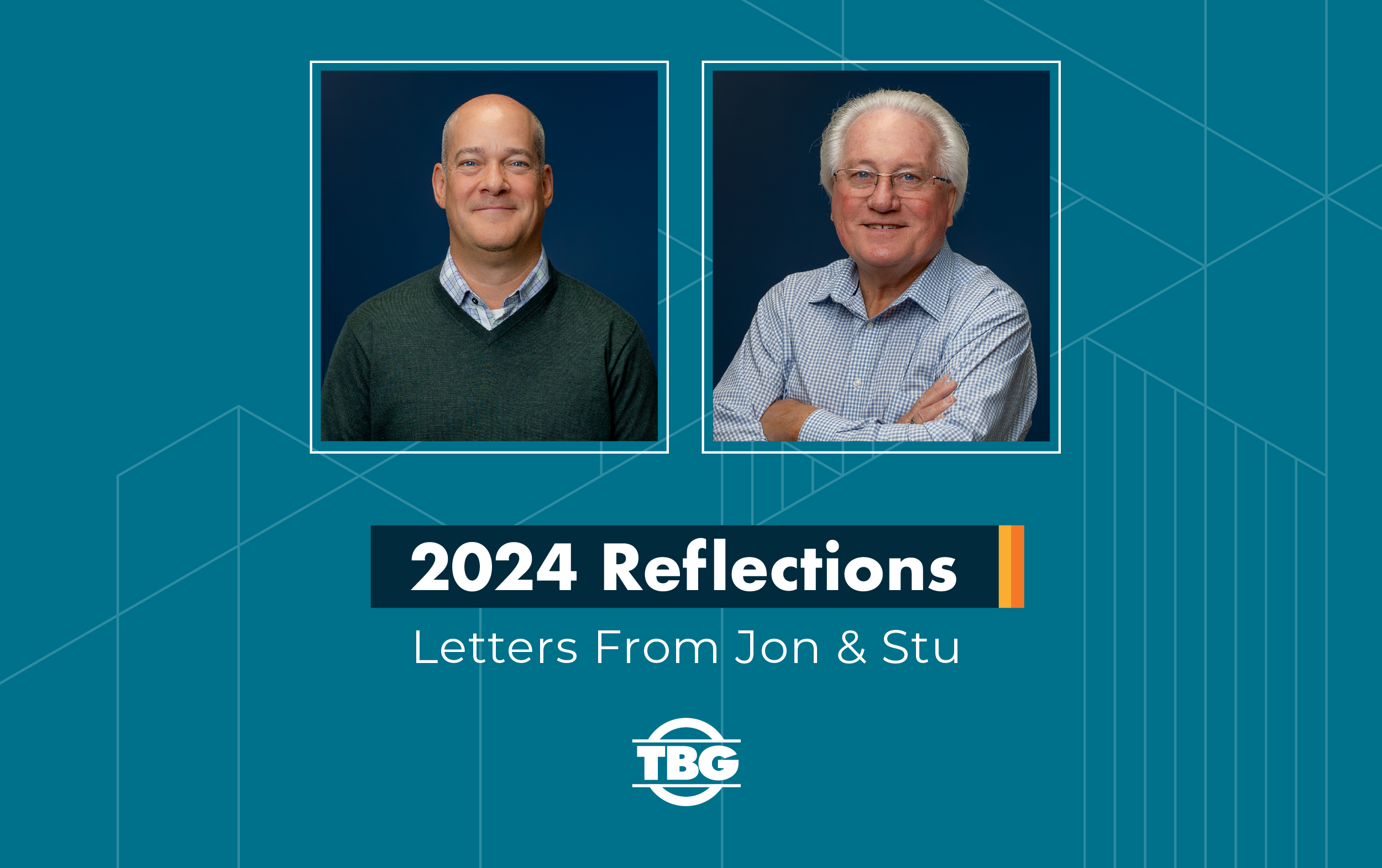 2024 Reflections: Letters From Stu & Jon